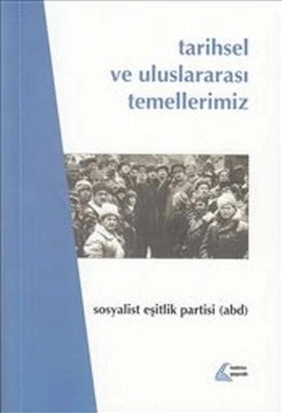 Tarihsel ve Uluslararası Temellerimiz - Sosyalist Eşitlik Partisi ürün görseli