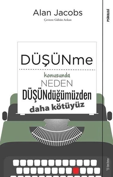 Düşünme Konusunda Neden Düşündüğümüzden Daha Kötüyüz ürün görseli