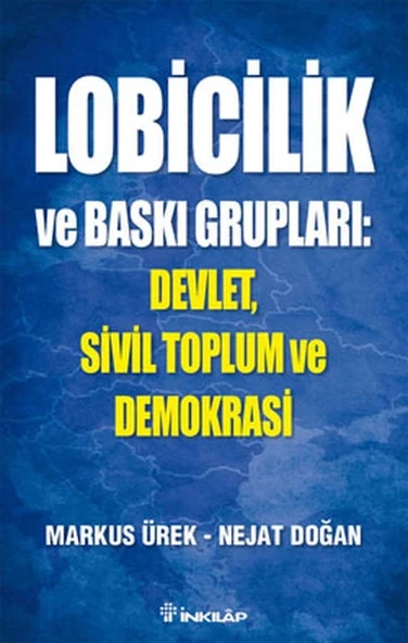 Lobicilik ve Baskı Grupları: Devlet, Sivil Toplum ve Demokrasi ürün görseli