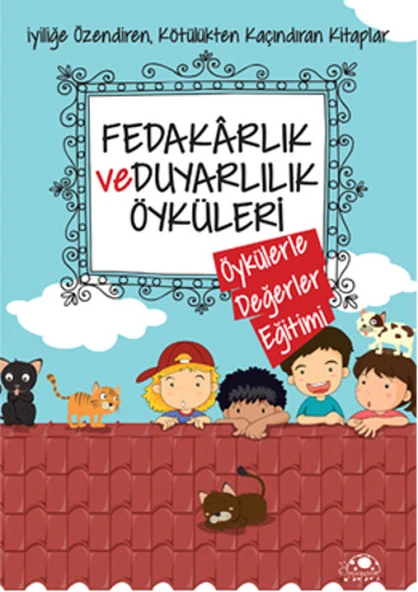 Fedakarlık Ve Duyarlılık Öyküleri ürün görseli