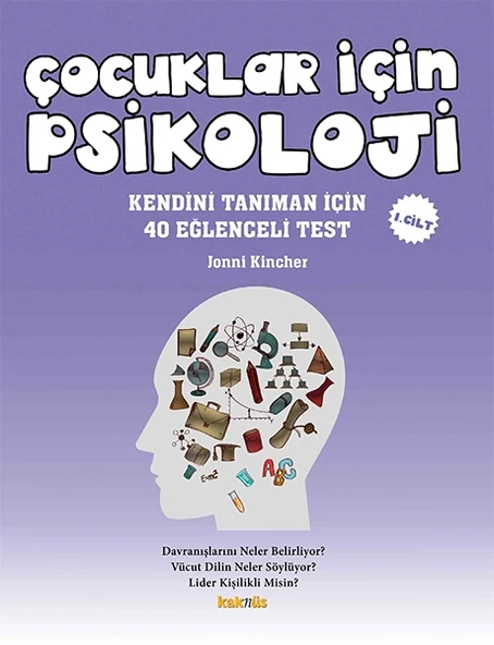 Çocuklar İçin Psikoloji 1.Cilt - Kendini Tanıman İçin 40 Eğlenceli Test ürün görseli