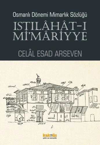 Istılahat - ı Mi'mariyye - Osmanlı Dönemi Mimarlık Sözlüğü ürün görseli