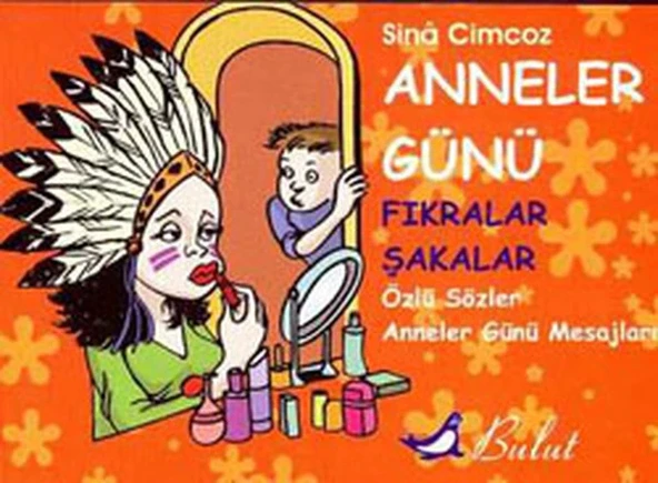 Anneler Günü Fıkralar & Şakalar Özlü Sözler & Anneler Günü Mesajları ürün görseli