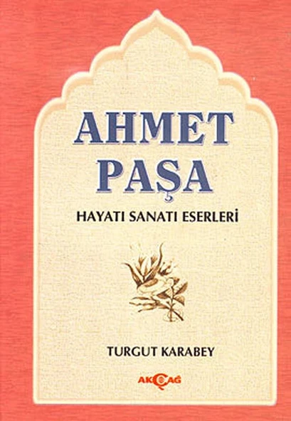 Ahmet Paşa Hayatı - Sanatı - Eserleri ürün görseli