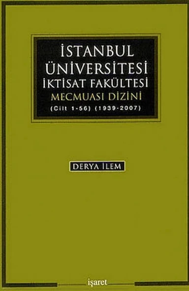 İstanbul Üniversitesi İktisat Fakültesi Mecmuası Dizini (Cilt 1-56) (1939-2007) ürün görseli
