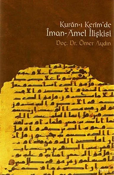 Kur’an-ı Kerim’de İman-Amel İlişkisi ürün görseli