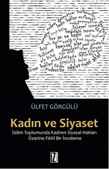 Kadın ve Siyaset  İslam Toplumunda Kadının Siyasal Hakları Üzerine Fıkhi Bir İnceleme ürün görseli
