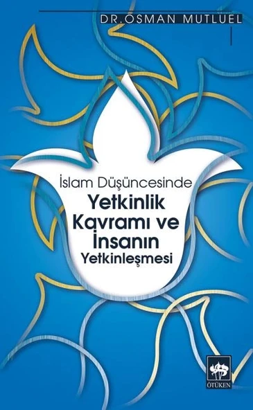 İslam Düşüncesinde Yetkinlik Kavramı ve İnsanın Yetkinleşmesi ürün görseli
