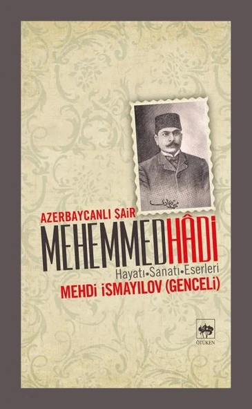 Azerbaycanlı Şair Mehemmed Hadi  Hayatı - Sanatı - Eserleri ürün görseli