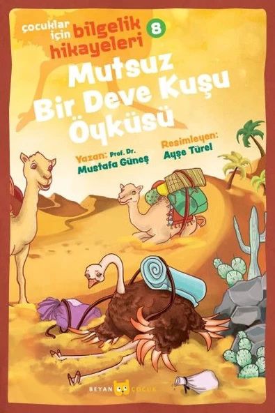 Mutsuz Bir Deve Kuşu Öyküsü - Çocuklar İçin Bilgelik Hikayeleri 8 ürün görseli