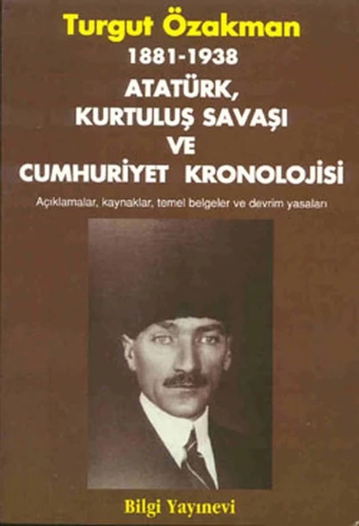 1881-1938 Atatürk, Kurtuluş Savaşı ve Cumhuriyet Kronolojisi Açıklamalar, Kaynaklar, Temel Belgeler ürün görseli