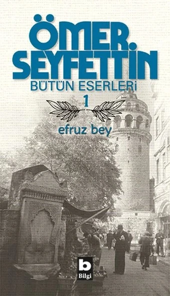 Ömer Seyfettin Bütün Eserleri 1 - Efruz Bey ürün görseli