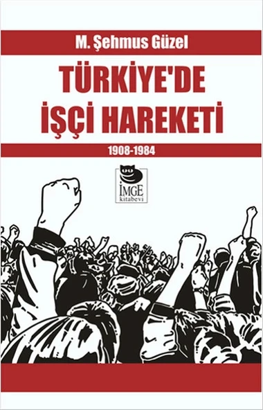 Türkiye’de İşçi Hareketi 1908-1984 ürün görseli