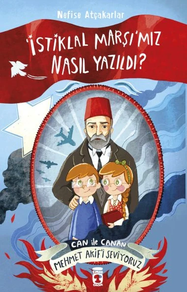 İstiklal Marşımız Nasıl Yazıldı Can İle Canan Mehmet Akifi Seviyoruz ürün görseli