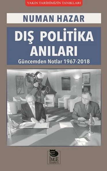 Dış Politika Anıları - Güncemden Notlar 1967-2018 ürün görseli
