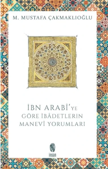 İbn Arabi'ye Göre İbadetlerin Manevi Yorumları ürün görseli
