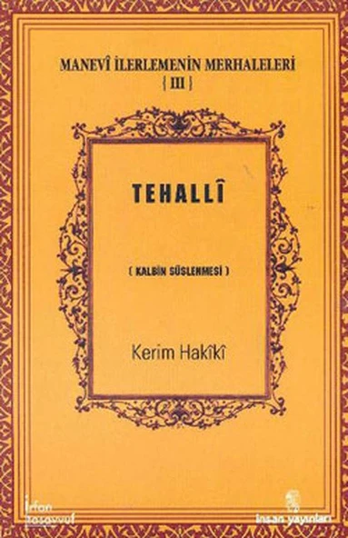Tehalli  Kalbin Süslenmesi / Manevi İlerlemenin Merhaleleri III ürün görseli