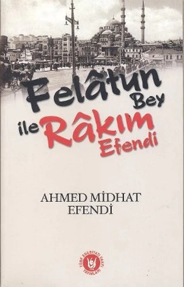 Felatun Bey ile Rakım Efendi ürün görseli