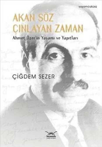 Akan Söz Çınlayan Zaman  Ahmet Özer'in Yaşamı ve Yapıtları ürün görseli