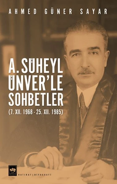 A. Süheyl Ünver’le Sohbetler ürün görseli