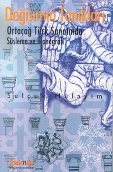 Değişimin Tanıkları -  Türk Sanatında İkonografik Dönüşümler ürün görseli