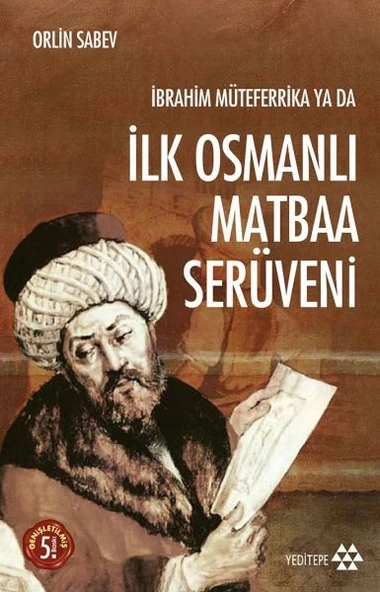 İbrahim Müteferrika ya da İlk Osmanlı Matbaa Serüveni ürün görseli