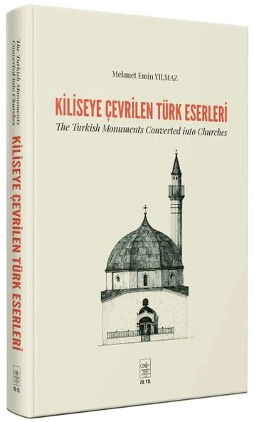Kiliseye Çevrilen Türk Eserleri - The Turkish Monuments Converted into Churches ürün görseli