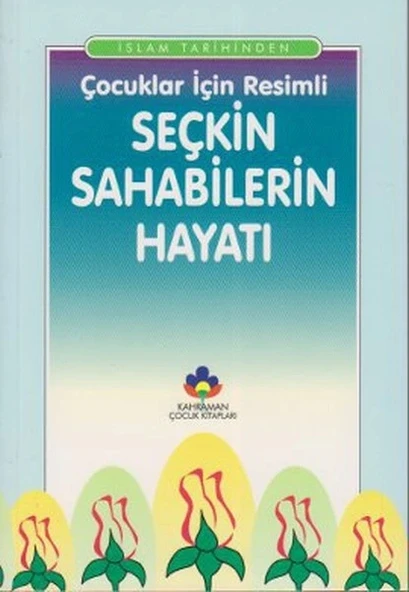 Çocuklar İçin Resimli Seçkin Sahabilerin Hayatı ürün görseli