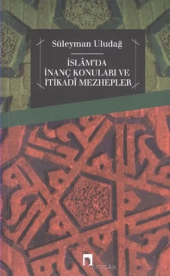 İslam'da İnanç Konuları ve İtikadi Mezhepler ürün görseli 1