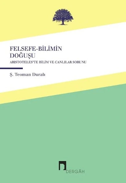 Felsefe-Bilimin Doğuşu  Aristoteles'te Canlılar ve Bilim Sorunu ürün görseli
