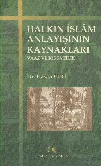 Halkın İslam Anlayışının Kaynakları ürün görseli 1