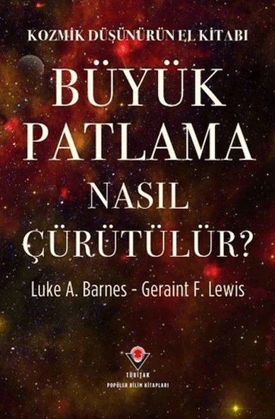 Kozmik Düşünürün El Kitabı - Büyük Patlama Nasıl Çürütülür? - 1