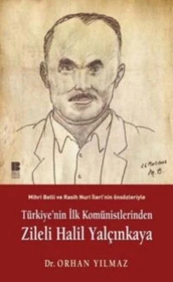 Türkiye'nin İlk Komünistlerinden Zileli Halil Yalçınkaya ürün görseli