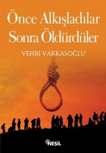 Önce Alkışladılar Sonra Öldürdüler ürün görseli