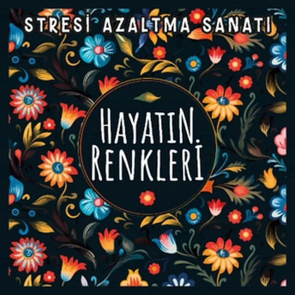 Hayatın Renkleri - Stresi Azaltma Sanatı ürün görseli