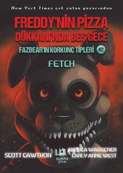 Fazbear'ın Korkunç Tipleri 2 - Fetch - Freddy'nin Pizza Dükkanı'nda Beş Gece ürün görseli