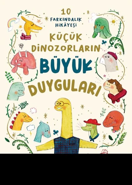 Küçük Dinozorların Büyük Duyguları (10 Farkındalık Hikayesi) ürün görseli