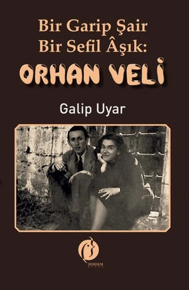 Bir Garip Şair - Bir Sefil Aşık Orhan Veli ürün görseli
