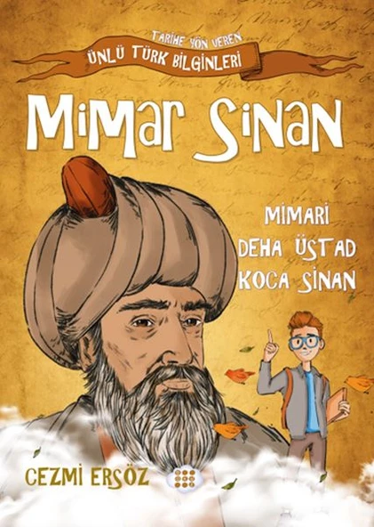 Nasıl Dâhi Oldum? Mimar Sinan – Mimari Deha Üstad Koca Sinan ürün görseli