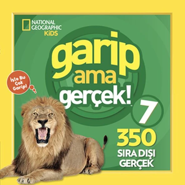 National Geographic Kids - Garip ama Gerçek! 7 - 350 Müthiş Gerçek ürün görseli