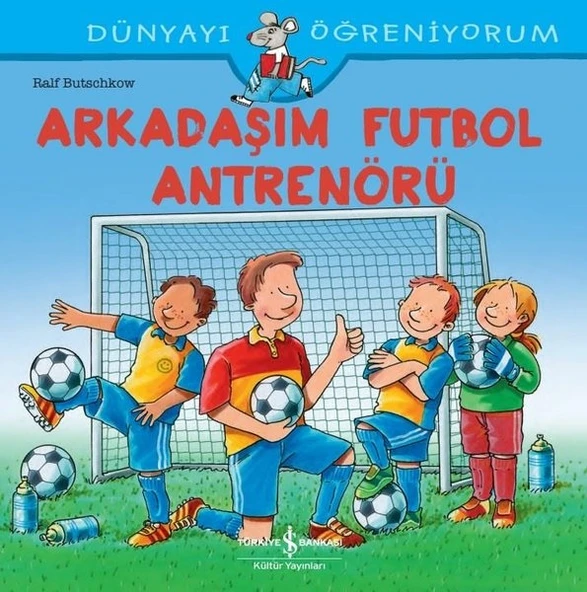 Arkadaşım Futbol Antrenörü - Dünyayı Öğreniyorum ürün görseli