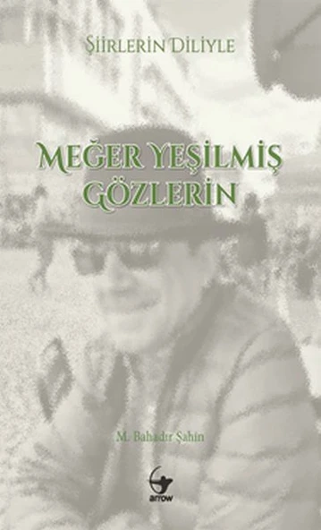 Şiirlerin Diliyle Meğer Yeşilmiş Gözlerin ürün görseli