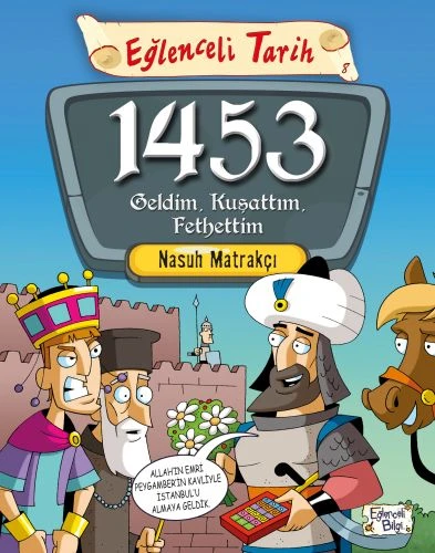 Eğlenceli Tarih - 1453 Geldim, Kuşattım, Fethettim ürün görseli