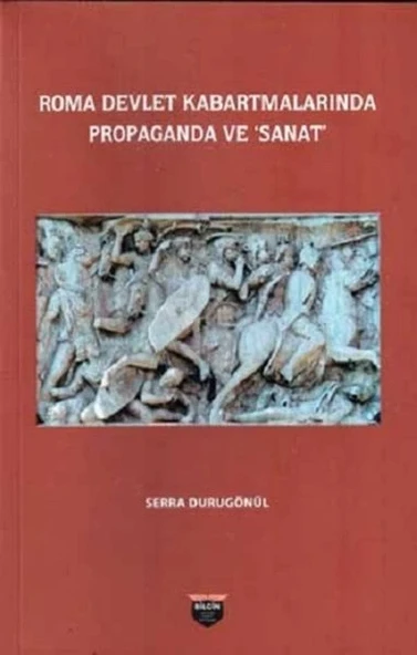 Roma Devlet Kabartmalarında Propaganda Ve Sanat ürün görseli