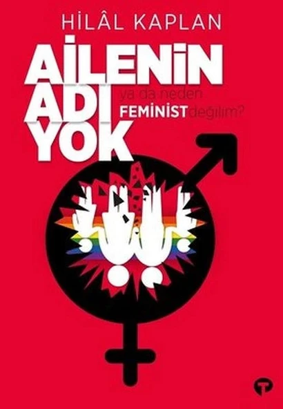 Ailenin Adı Yok Ya Da Neden Feminist Değilim? ürün görseli