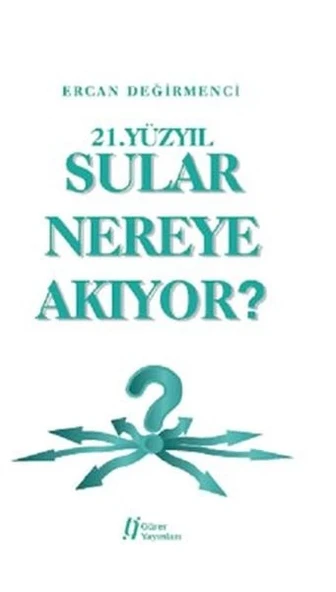 21.Yüzyıl Sular Nereye Akıyor? ürün görseli