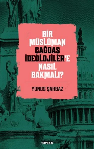 Bir Müslüman Çağdaş İdeolojiler’e Nasıl Bakmalı? ürün görseli
