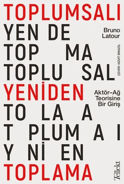 Toplumsalı Yeniden Toplama: Aktör-Ağ Teorisine Bir Giriş ürün görseli