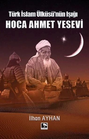 Türk İslam Ülküsü'nün Işığı Hoca Ahmet Yesevi ürün görseli