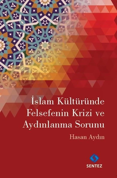 İslam Kültüründe Felsefenin Krizi ve Aydınlanma Sorunu ürün görseli 1